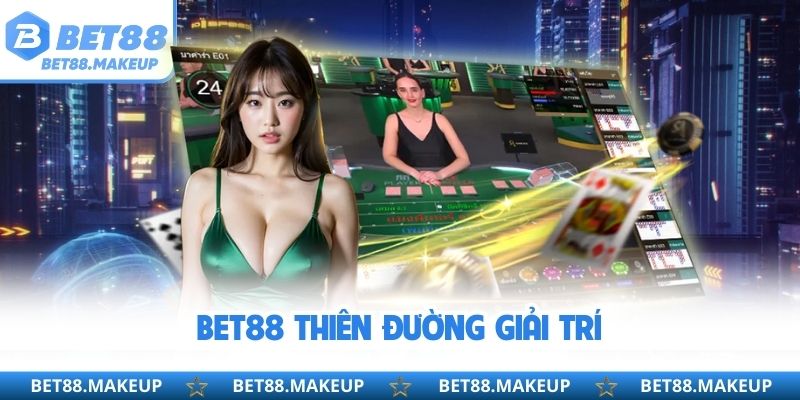 BET88 thiên đường giải trí