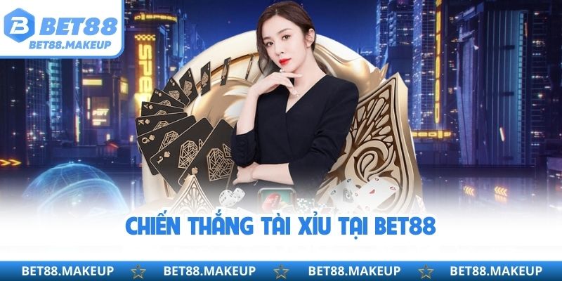Chiến thắng Tài xỉu tại BET88