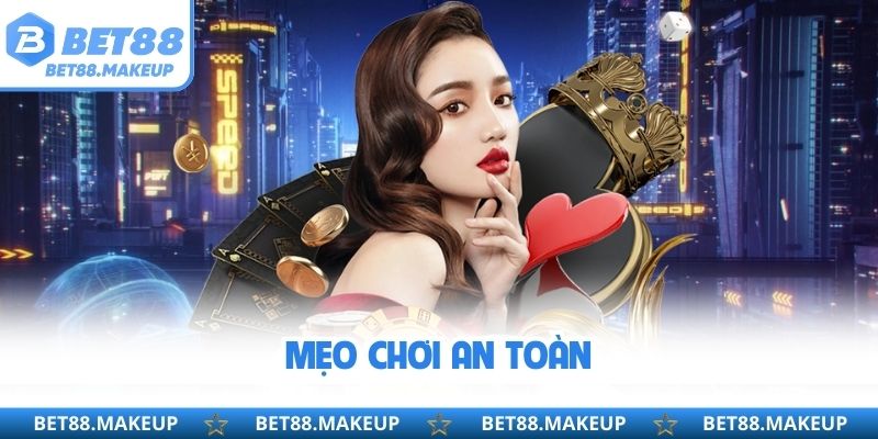 Mẹo chơi an toàn