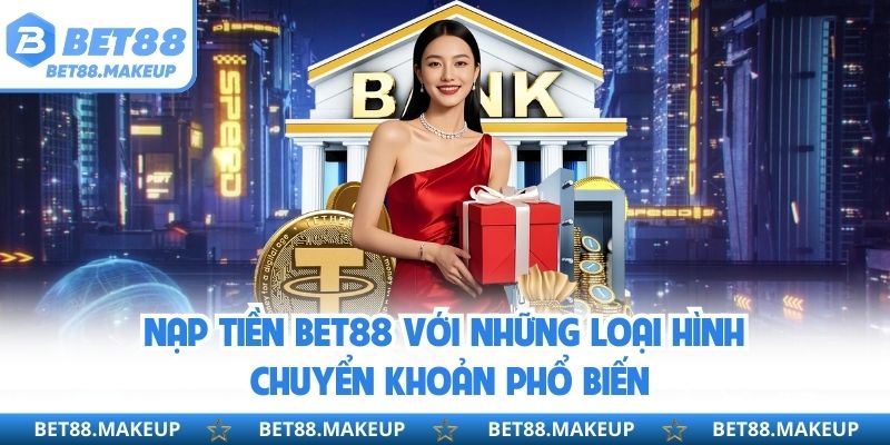 Nạp tiền BET88
